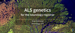 ALS genetics for the neurology registrar